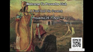 A Fool And His Proverb - Proverbs 26:7