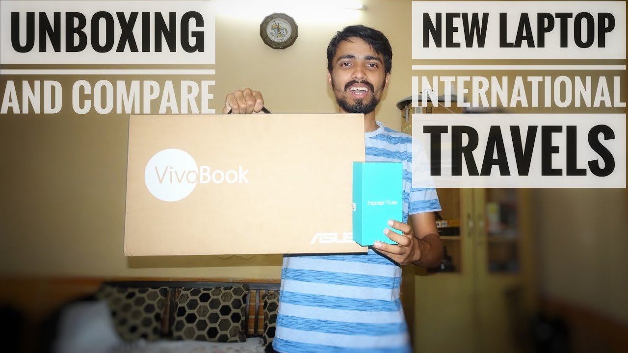 My New ASUS Vivobook S15 and Phone :Upcoming International Travels