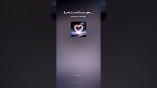 Love is the Structure of Reality Lyric Video