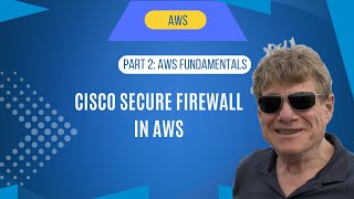 Cisco Secure Firewall in AWS Part 2: AWS Fundamentals