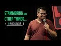 Stammering and Other Things | Stand-Up Comedy by Rueben Kaduskar