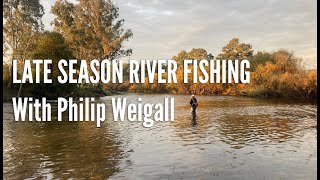 Late Season River Fishing with Philip Weigall