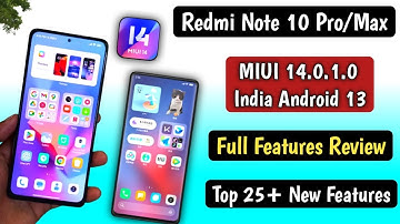 Redmi Note 10 Pro/Max MIUI 14.0.1.0 Android 13 India Update Full Features Review,Top 25+New Features