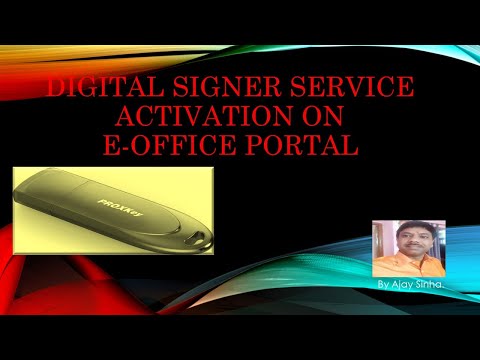 Digital Signer Service(DSC) activation on E-Office Portal.