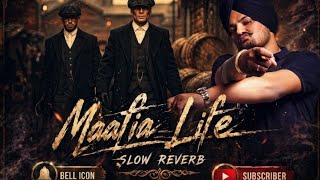 Mafia Life Vibes (Slow + Reverb) 🔥 | Sidhu Moose Wala ✨Gangster Hood Mood 💀 | Slow Reverb Edits 🎧