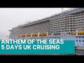 Royal Caribbean | Anthem of the Seas | UK 5 night staycation Cruise | Return to Cruising