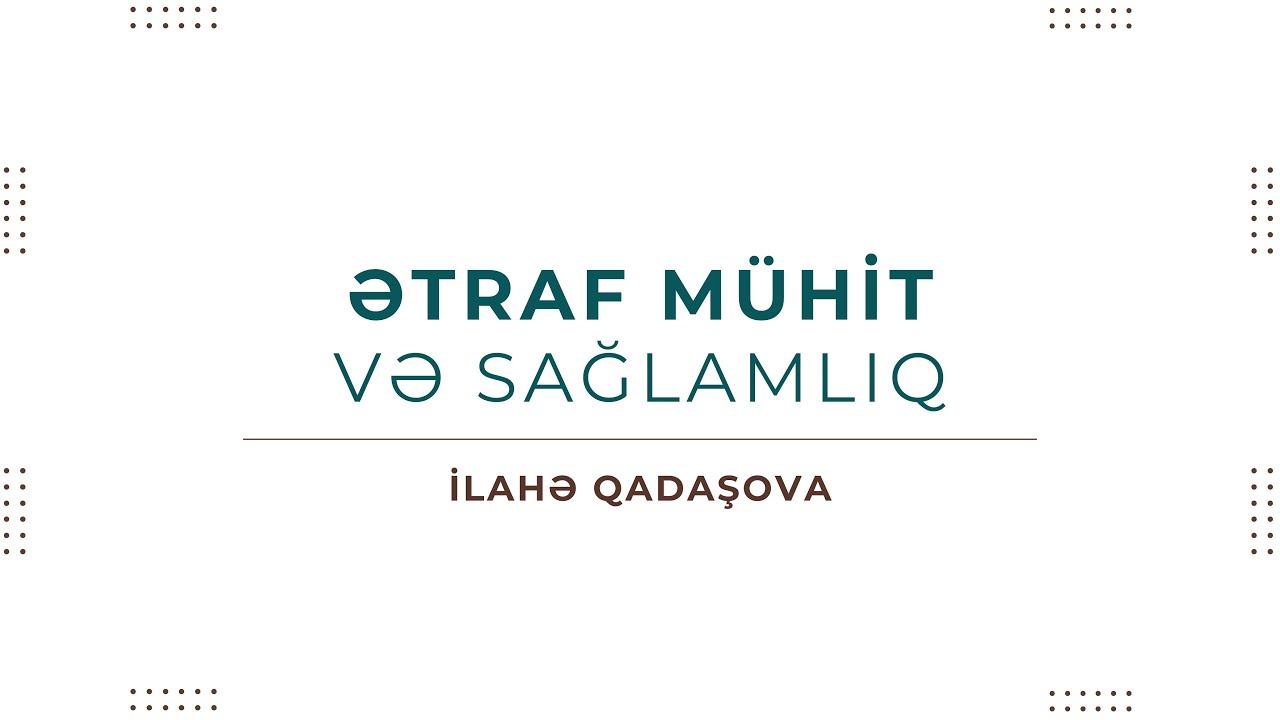 ICAMS | İctimai Səhiyyə üzrə Magistratura (Ətraf mühit və sağlamlıq) - İlahə Qadaşova