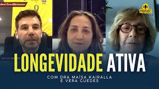 Longevidade ativa: Como viver com mais qualidade e autonomia | MARCIO ATALLA