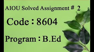 AIOU Code 8604 Solved Assignment No 2 Autumn 2023 | Baloch Academy