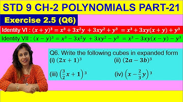 NCERT EXERCISE 2.5 (Q6)  Write the following cubes in expanded form- STD 9 Ch-2 Polynomials