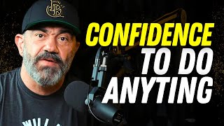 HOW TO BUILD UNSHAKABLE CONFIDENCE  | The Bedros Keuilian Show E087