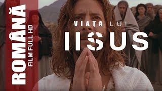 Viața lui Iisus • Subtitrat în română • Film întreg HD