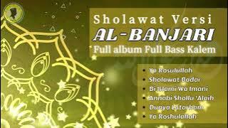 Sholawat Terbaru Versi Al-Banjari Full album Full Bass Kalem