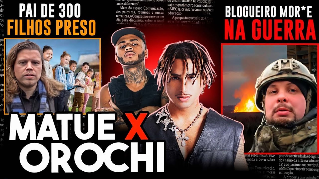 TRETA OROCHI E MATUÊ, BLOGUEIRO RUSSO MORTO e HOMEM PAI DE 500 FILHOS I Absurdos da Semana 
