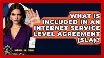What Is Included In An Internet Service Level Agreement (SLA)? - Consumer Laws For You