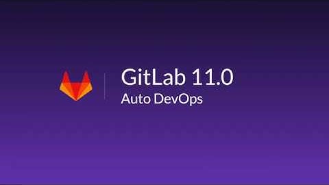 AutoDevOps in GitLab 11.0