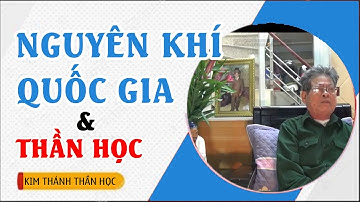 Nguyên Khí Quốc Gia và Kim Thánh Thần Học