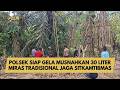 POLSEK SIAP GELA MUSNAHKAN 30 LITER MIRAS TRADISIONAL JAGA SITKAMTIBMAS
