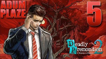 Adum Plaze: Deadly Premonition 2: A Blessing in Disguise (Part 5) FINAL