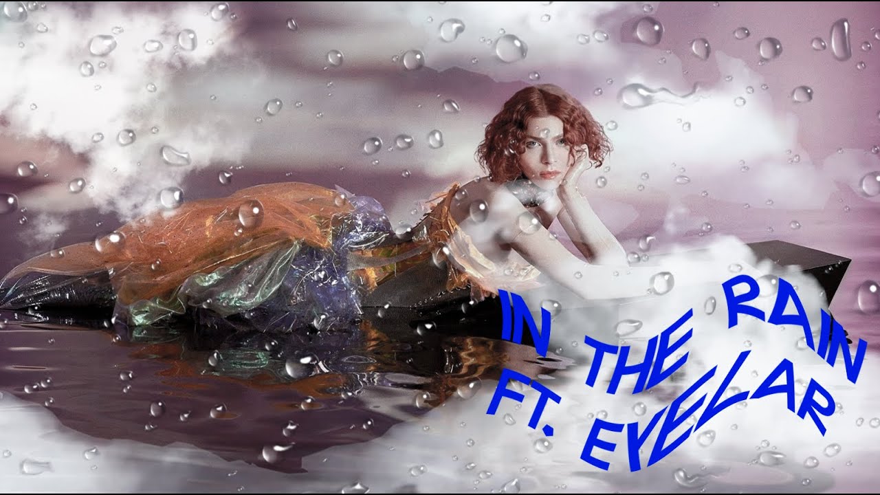 IN THE RAIN - SOPHIE (feat. Eyelar)