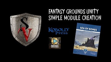 Making a Module in Fantasy Grounds Unity | Sea of Bones Example