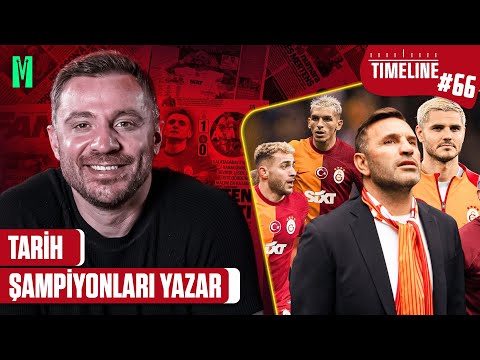 “TARİH ŞAMPİYONLARI YAZAR!” | TIMELINE GALATASARAY #66