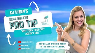 Kathrin's Real Estate Pro Tip Video #5 | WHY YOUR PROPERTY DOESN'T SELL