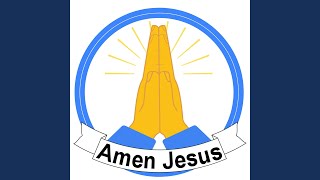 Video thumbnail of "Amen Jesus - Prière puissante du matin - Catholique chrétienne"