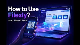 How to Use Filexly | Secure, Fast & Temporary File Sharing (QR-Based, Auto Delete)
