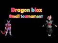 Tournament with few people with goku black roblox dragon blox