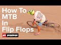 How to ride a bike in flip flops with eddie masters