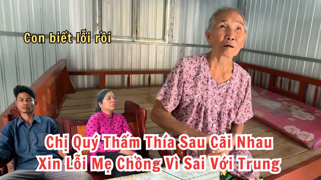 Chị Quý Thấm Thía Sau Cãi Nhau, Sang Nhà Tâm Sự Xin Lỗi Mẹ Chôn Vì Đã Sai Với Anh Trung