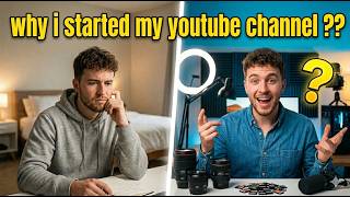 Why I Started My Youtube Channel?????