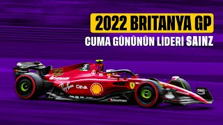 F1 2022 Britanya GP Cuma: Ferrari ve Sainz lider, Mercedes ve Hamilton 2.!