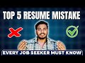 TOP 5 RESUME MISTAKE THAT EVERY FRESHER MUST KNOW