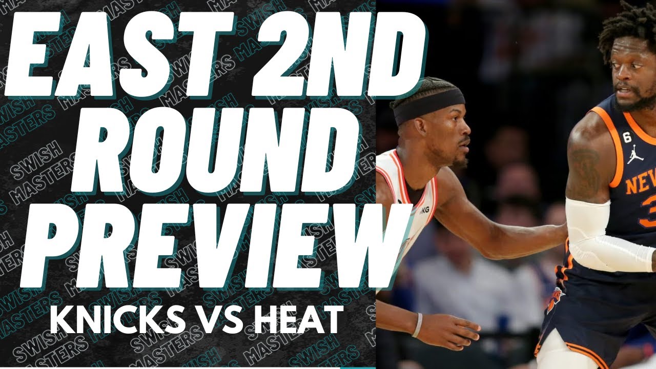 Heat Vs Knicks 2nd Round Preview and Predictions YouTube
