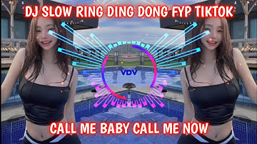 DJ CALL ME BABY CALL ME TIKTOK - DJ SLOW RING DING DONG WAN GOMBEL TIKTOK | SOUND FYP TIK TOK VIRAL