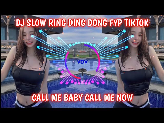 DJ CALL ME BABY CALL ME TIKTOK - DJ SLOW RING DING DONG WAN GOMBEL TIKTOK | SOUND FYP TIK TOK VIRAL