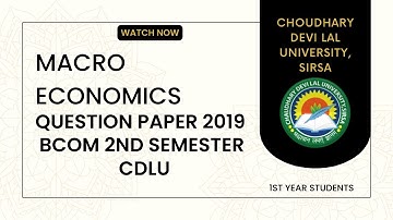 MACRO ECONOMICS QUESTION PAPER । BCOM । 2ND SEMESTER । CDLU । YEAR 2019 । M M PG COLLEGE FATEHABAD ।