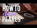 How to Clean Pearls - JTV Jewelry Care