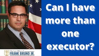 Can I have more than one executor?