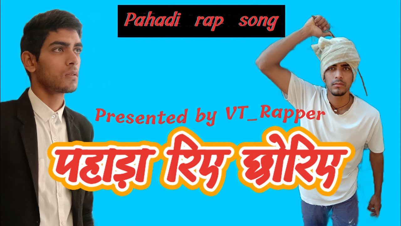 पहाड़ा रिए छोरिए (Official video) || Pahadi rap song || VT_Rapper # ...