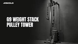 MIKOLO Fitness G9 Weight Stack Pulley Tower Overview  | MIKOLO Fitness  #mikolo #mikolofitness