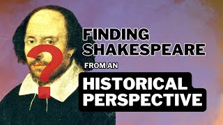 Finding Shakespeare from an Historical Perspective - An Authorship 101 Presentation by Tom Townsend