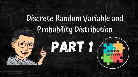 Discrete Random Variable and Probability Distribution (Part 1)