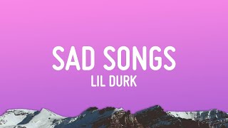 Lil Durk - Sad Songs (Lyrics) |1hour Lyrics