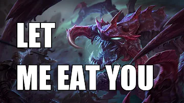 League of Legends - Let Me Eat You