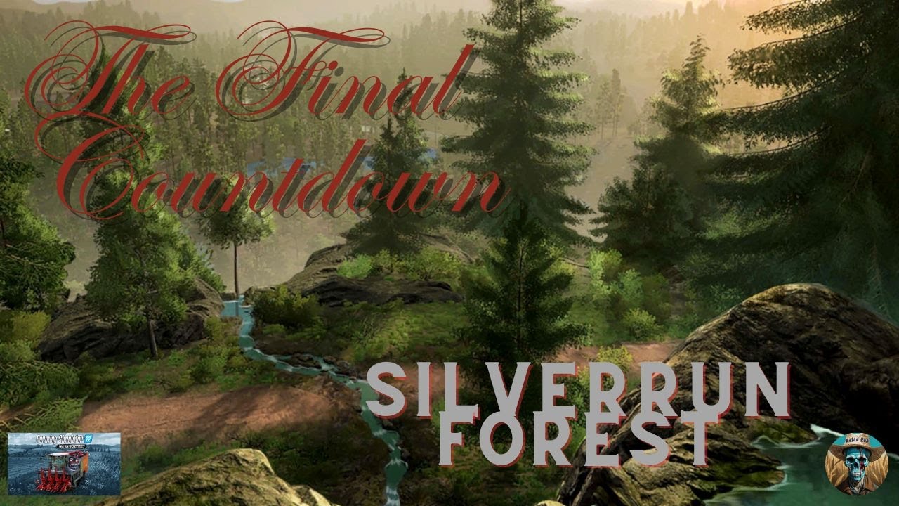The Final Countdown EPS #17 - Silverrun Forest - Farming Simulator 22 - FS22