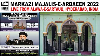 🔴 LIVE: Markazi Majlis-e-Arbaeen 2022 | From Alawa-e-Sartauq | Khitabat: Maulana Hyder Agha Sahab