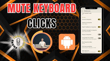 How to Turn Off Keyboard Typing Sound on Android in 2025